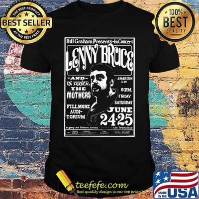 Bill graham presents-in concert lenny bruce and dance the mother fillmore auditorium shirt