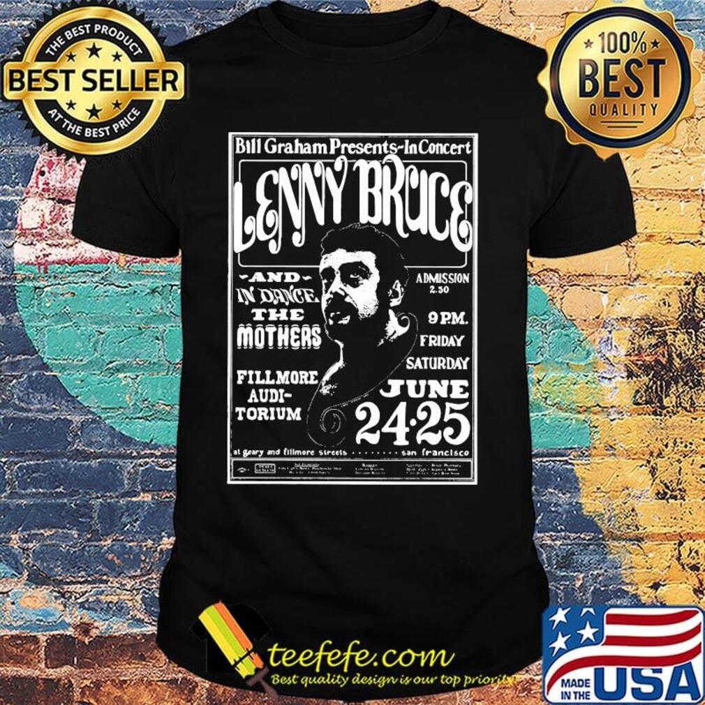 Bill graham presents-in concert lenny bruce and dance the mother fillmore auditorium shirt