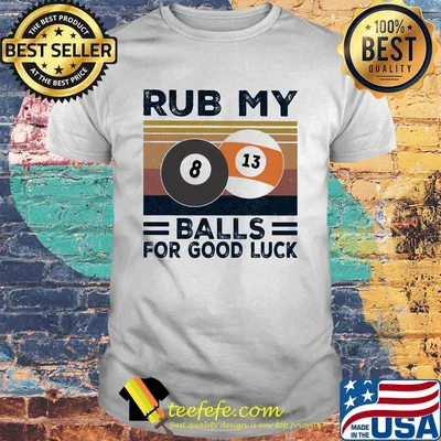 Billard rub my balls for good luck vintage retro shirt