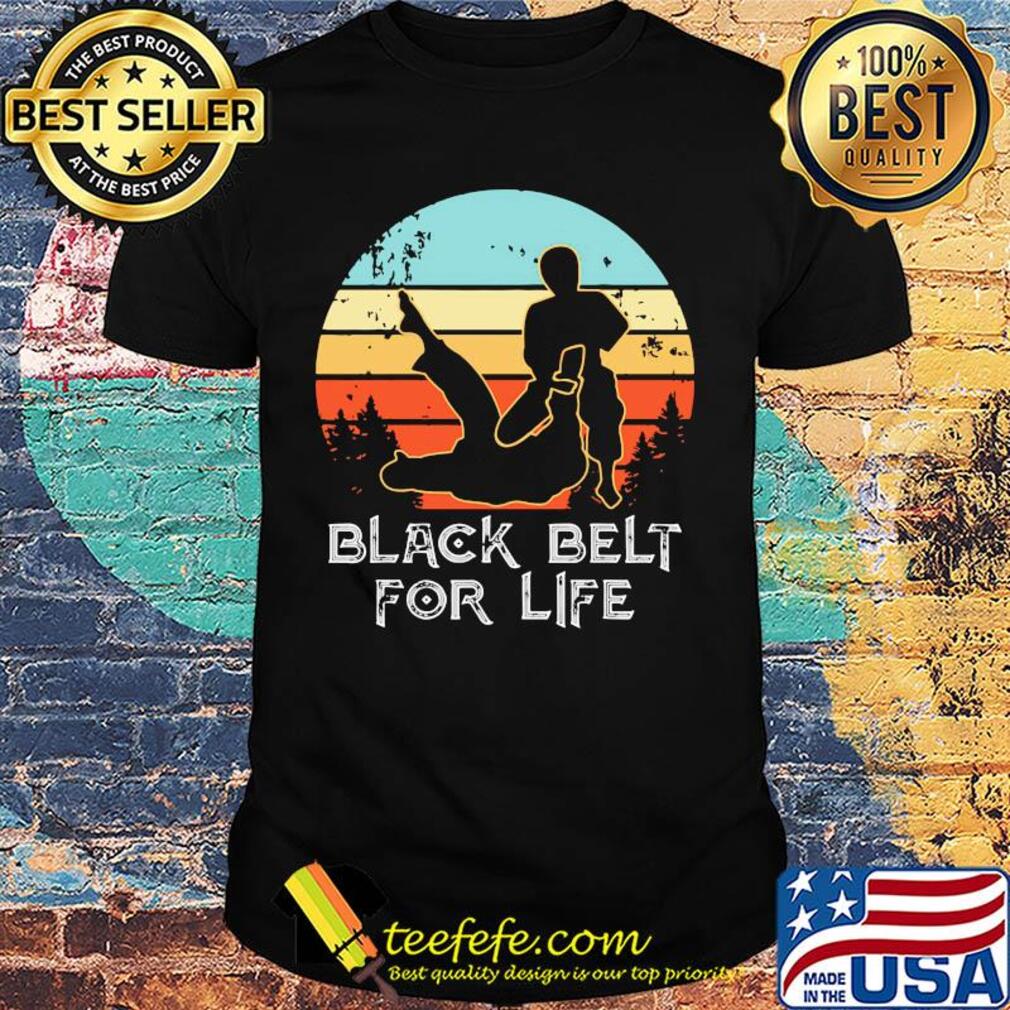Black belt for life taekwondo vintage retro shirt Black belt for life taekwondo vintage retro shirt