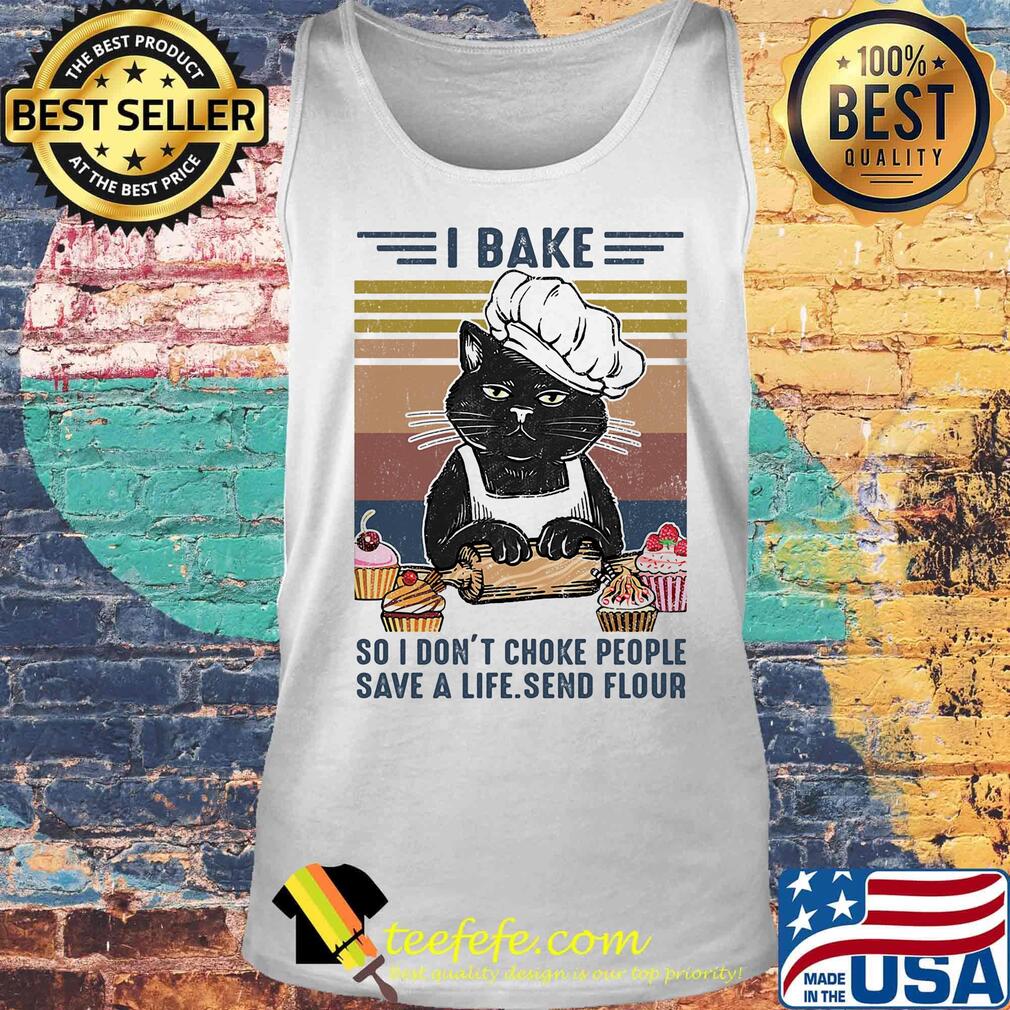 Black cat i bake so don't choke people save a life send flour vintage retro s Tank top Black cat i bake so don't choke people save a life send flour vintage retro s Tank top