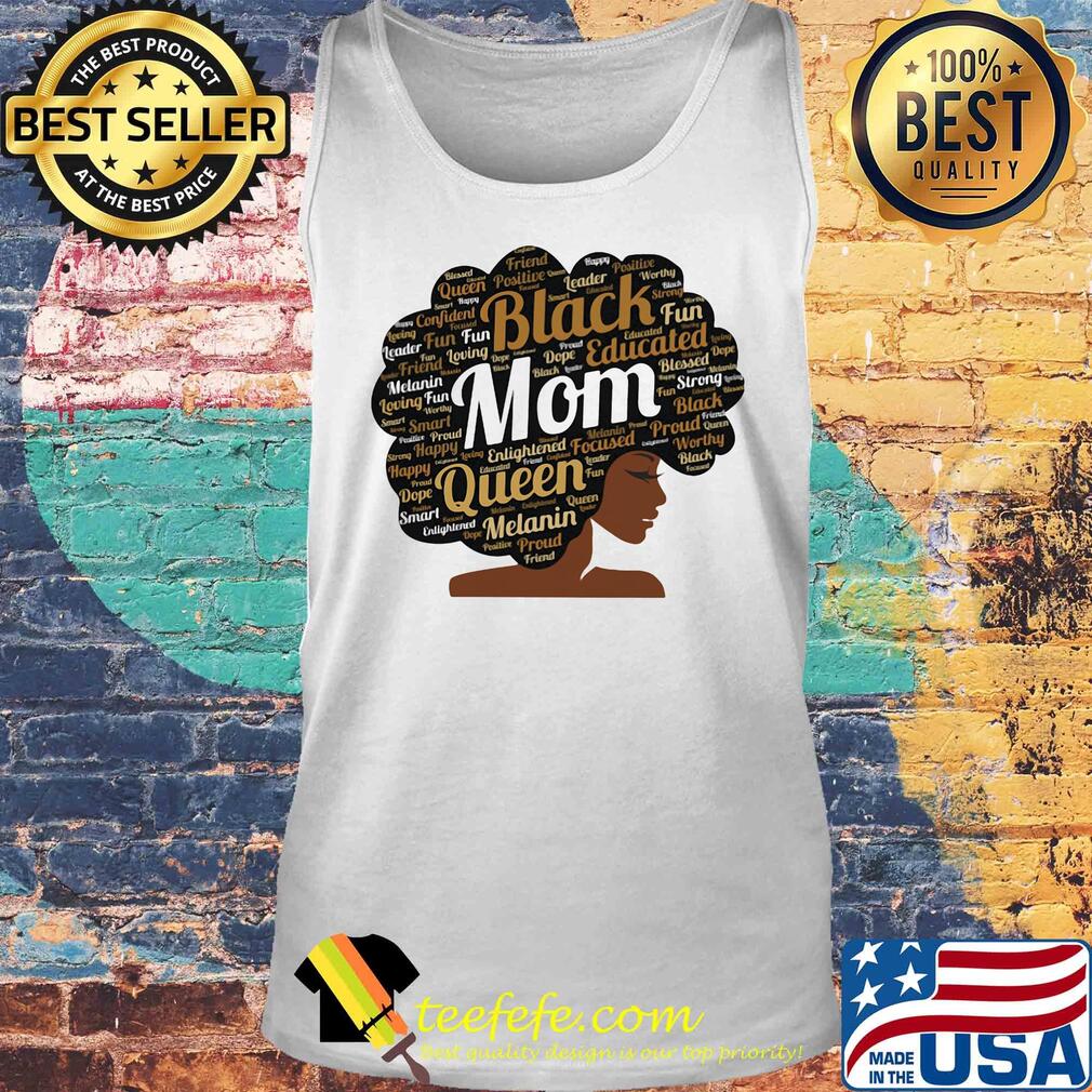 Black educated mom queen melanin proud juneteenth s Tank top Black educated mom queen melanin proud juneteenth s Tank top