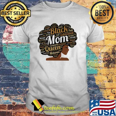 Black educated mom queen melanin proud juneteenth shirt