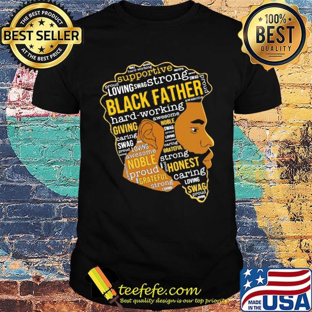 Black father hard-working giving awesome happy father's day shirt