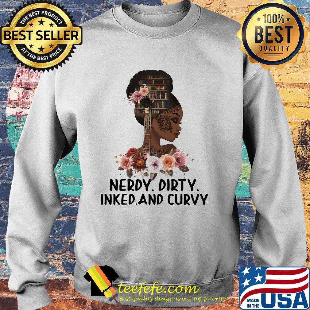 Black girl books flowers nerdy dirty inked and curvy s Sweater Black girl books flowers nerdy dirty inked and curvy s Sweater
