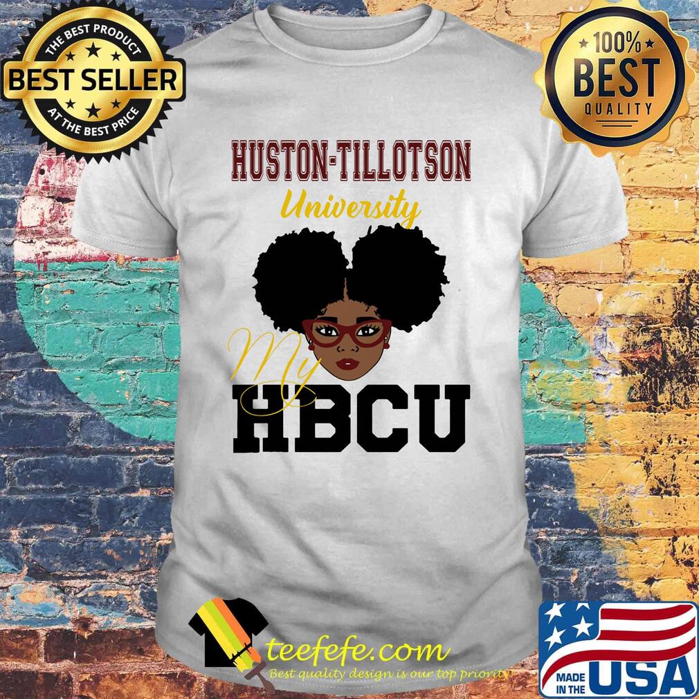 Black girl huston-tillotson university my hbcu shirt