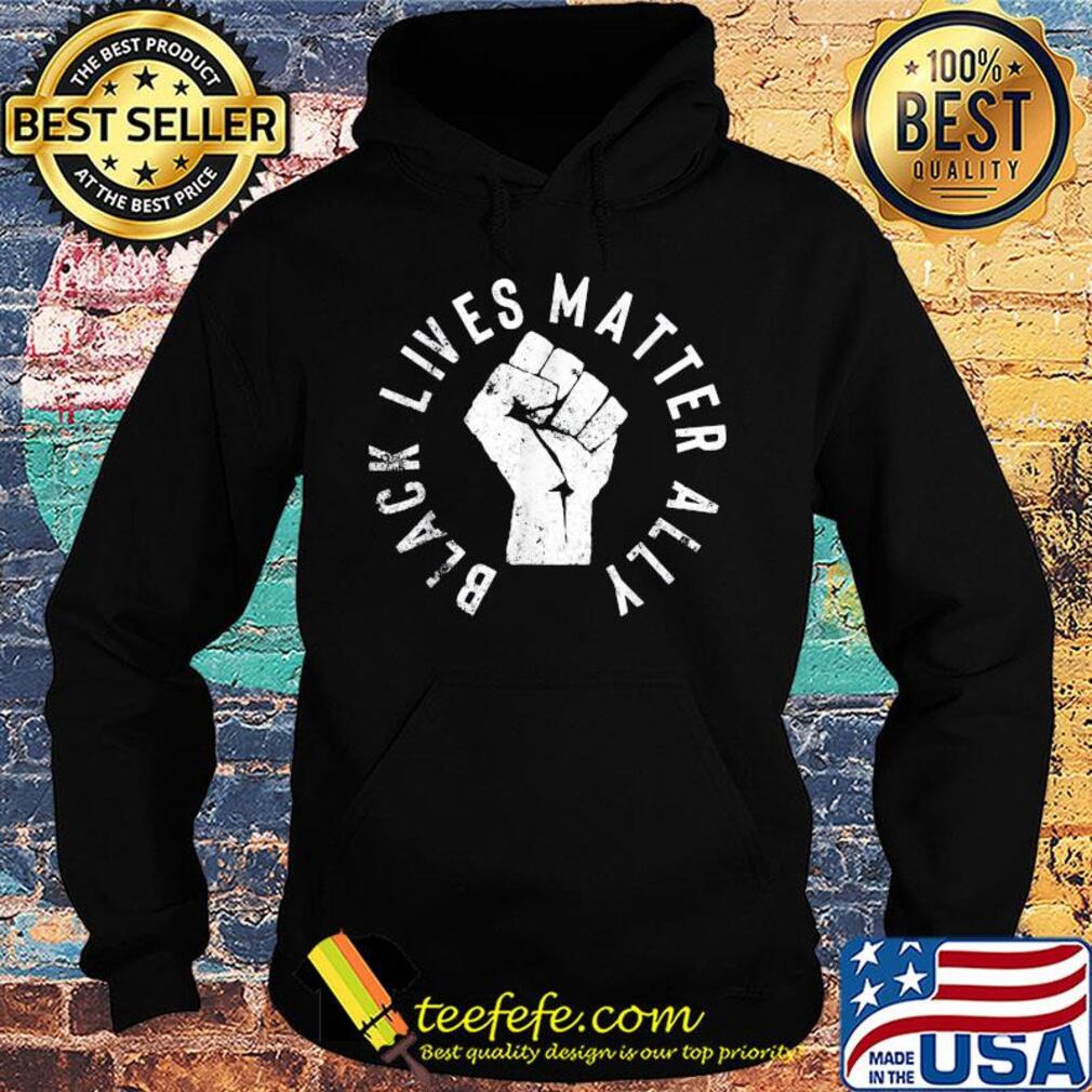 Black lives matter ally juneteenth s Hoodie Black lives matter ally juneteenth s Hoodie