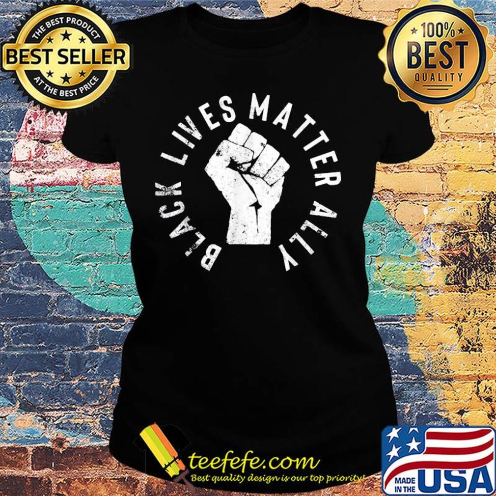 Black lives matter ally juneteenth s Ladies tee Black lives matter ally juneteenth s Ladies tee