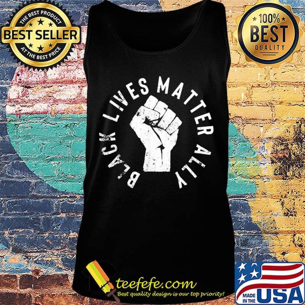 Black lives matter ally s Tank top Black lives matter ally s Tank top