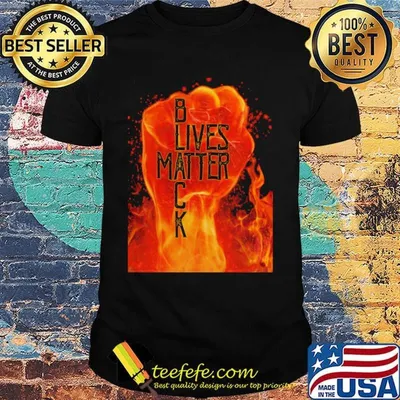 Black lives matter fire fist shirt