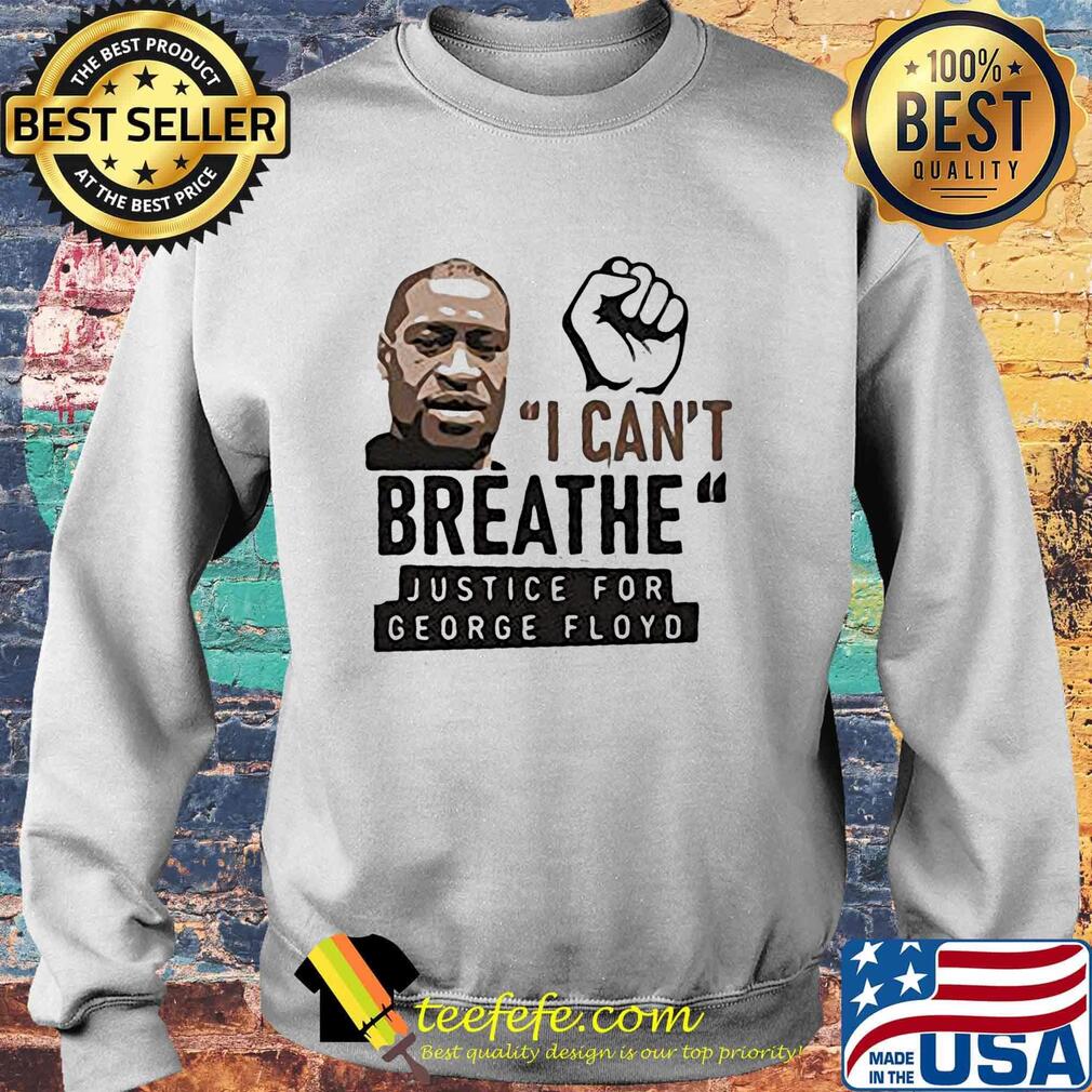 Black lives matter I can't breathe justice for george floyd s Sweater Black lives matter I can't breathe justice for george floyd s Sweater