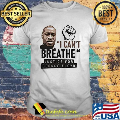 Black lives matter I can't breathe justice for george floyd shirt