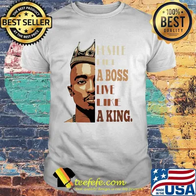 Black man hustle like a boss live like a king shirt