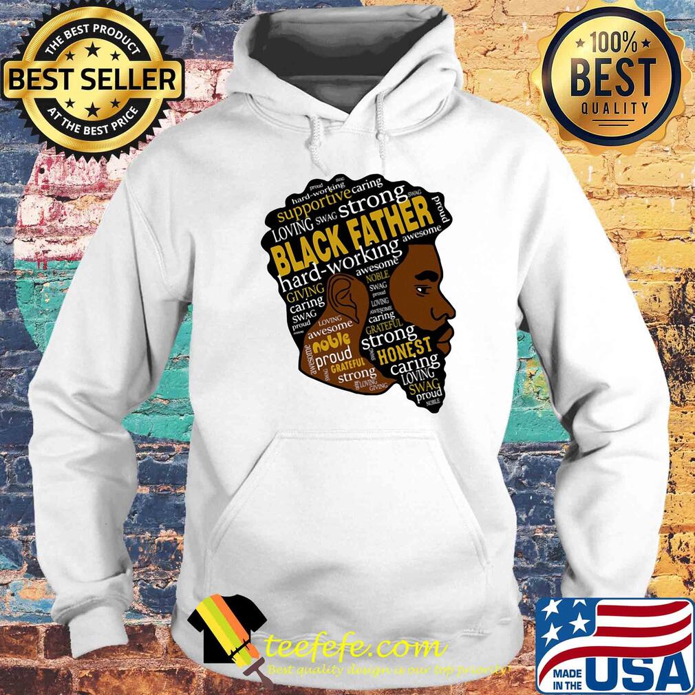 Black man strong black father hard-working giving awesome caring noble s Hoodie Black man strong black father hard-working giving awesome caring noble s Hoodie