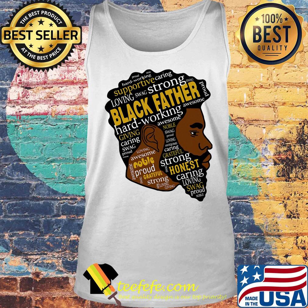 Black man strong black father hard-working giving awesome caring noble s Tank top Black man strong black father hard-working giving awesome caring noble s Tank top