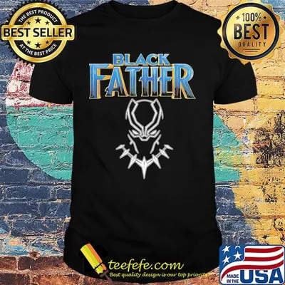Black panther king black father happy father's day shirt