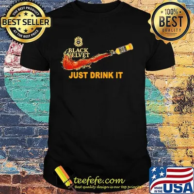 Black velvet wine nike just drink it shirt