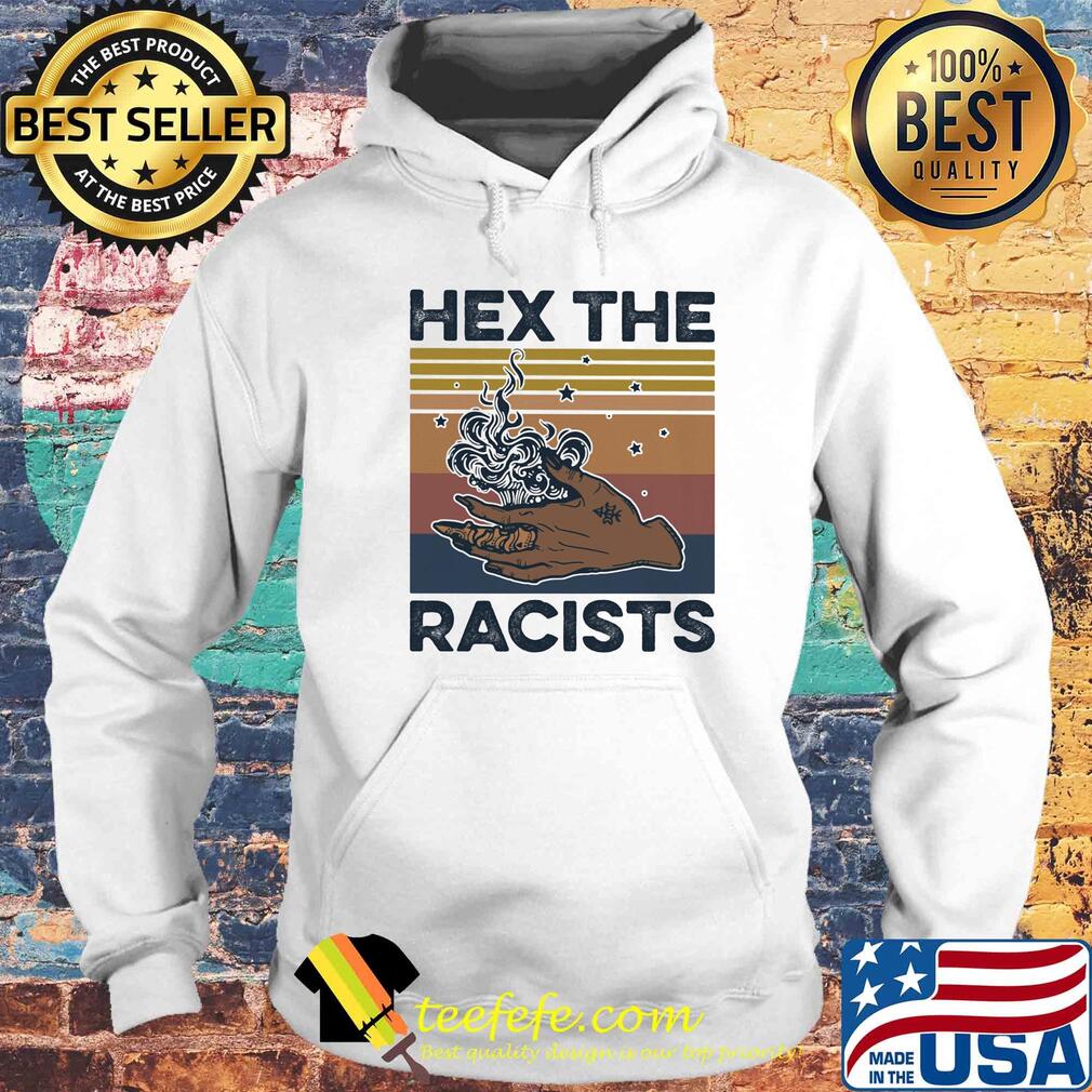 Black woman hex the racists vintage retro s Hoodie Black woman hex the racists vintage retro s Hoodie