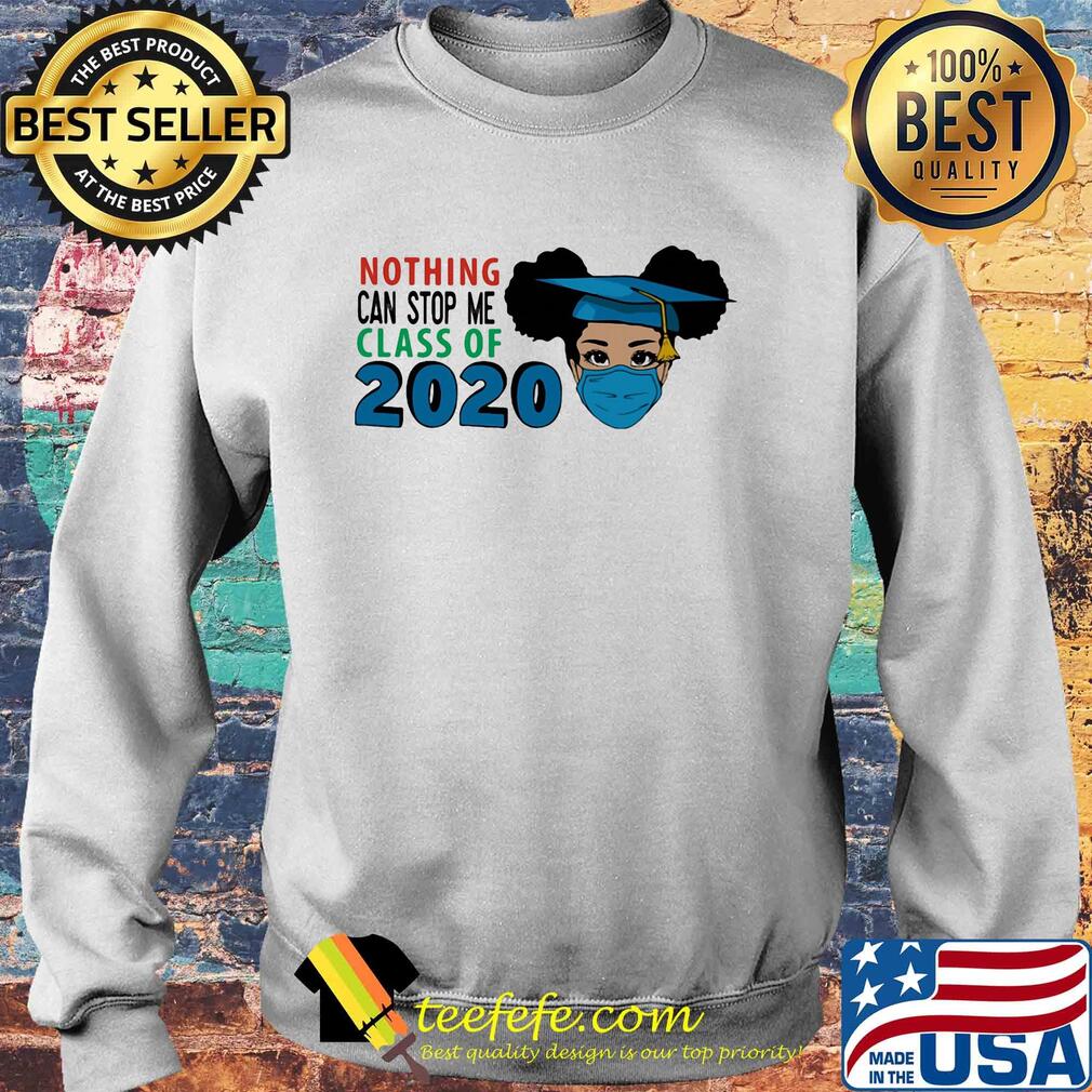Black woman mask graduating nothing can stop me class of 2020 s Sweater Black woman mask graduating nothing can stop me class of 2020 s Sweater