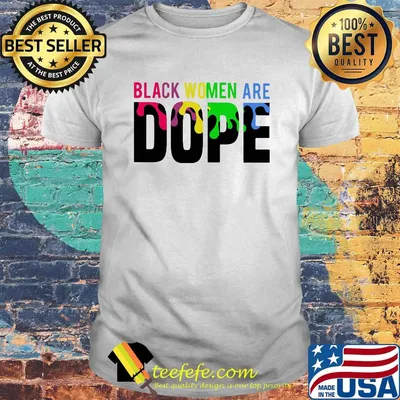 Black Women Are Dope LGBT Shirt