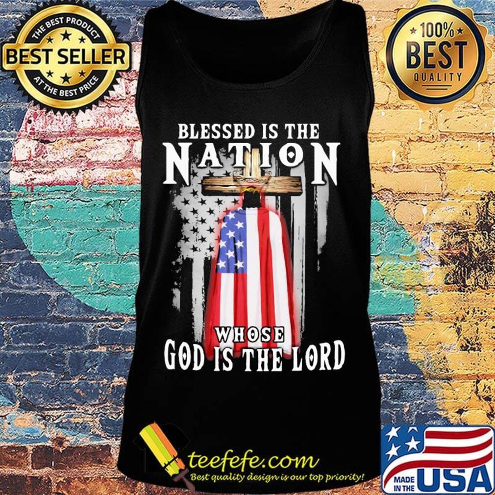 Blessed Is The Nation Whose God Is The Lord Independence Day s Tank top Blessed Is The Nation Whose God Is The Lord Independence Day s Tank top