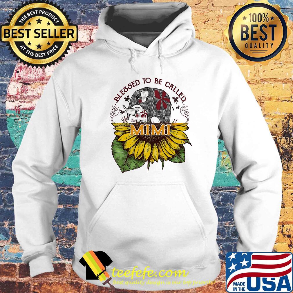 Blessed to be called mimi sunflower elephant s Hoodie Blessed to be called mimi sunflower elephant s Hoodie