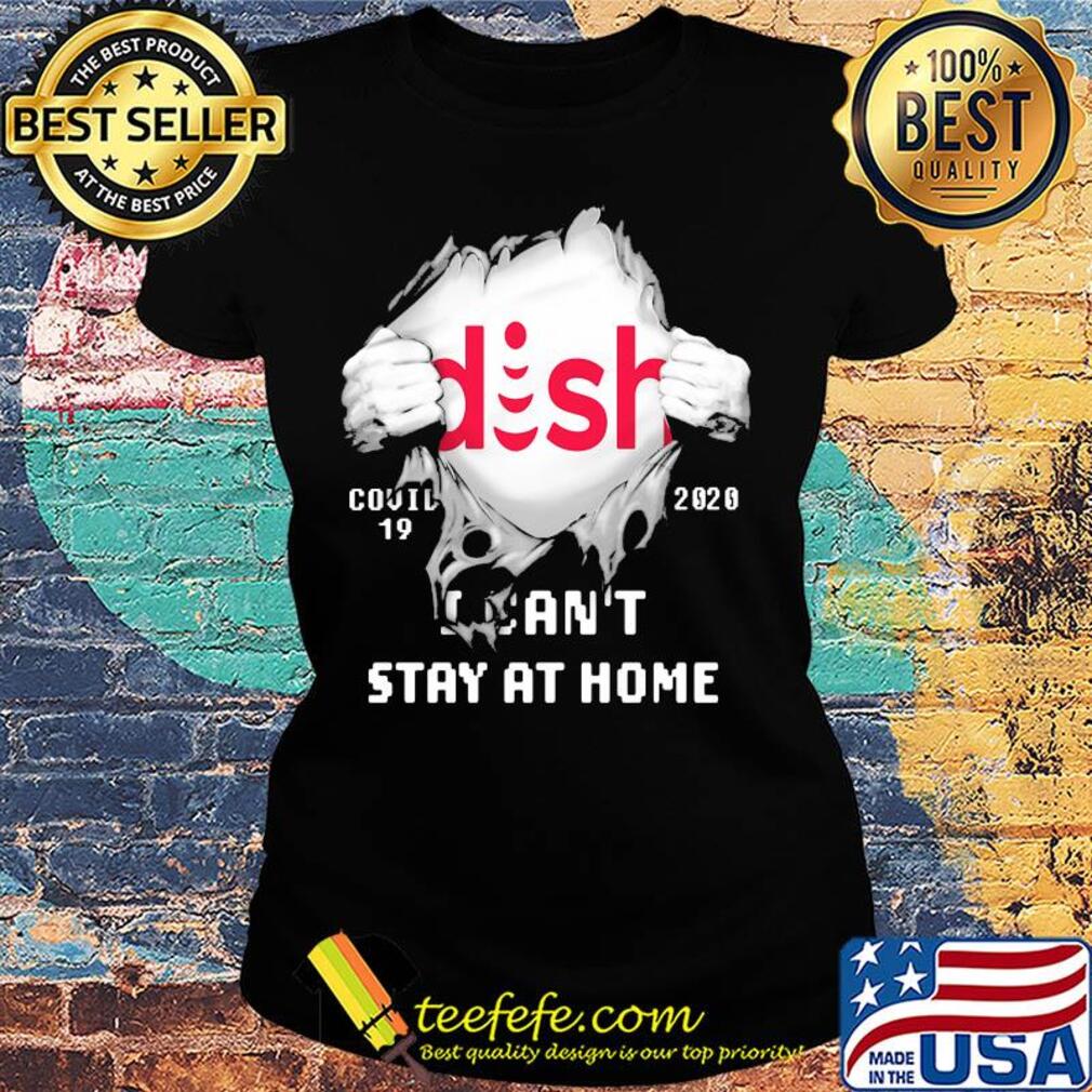 Blood insides dish covid-19 2020 i can't stay at home s Ladies tee Blood insides dish covid-19 2020 i can't stay at home s Ladies tee