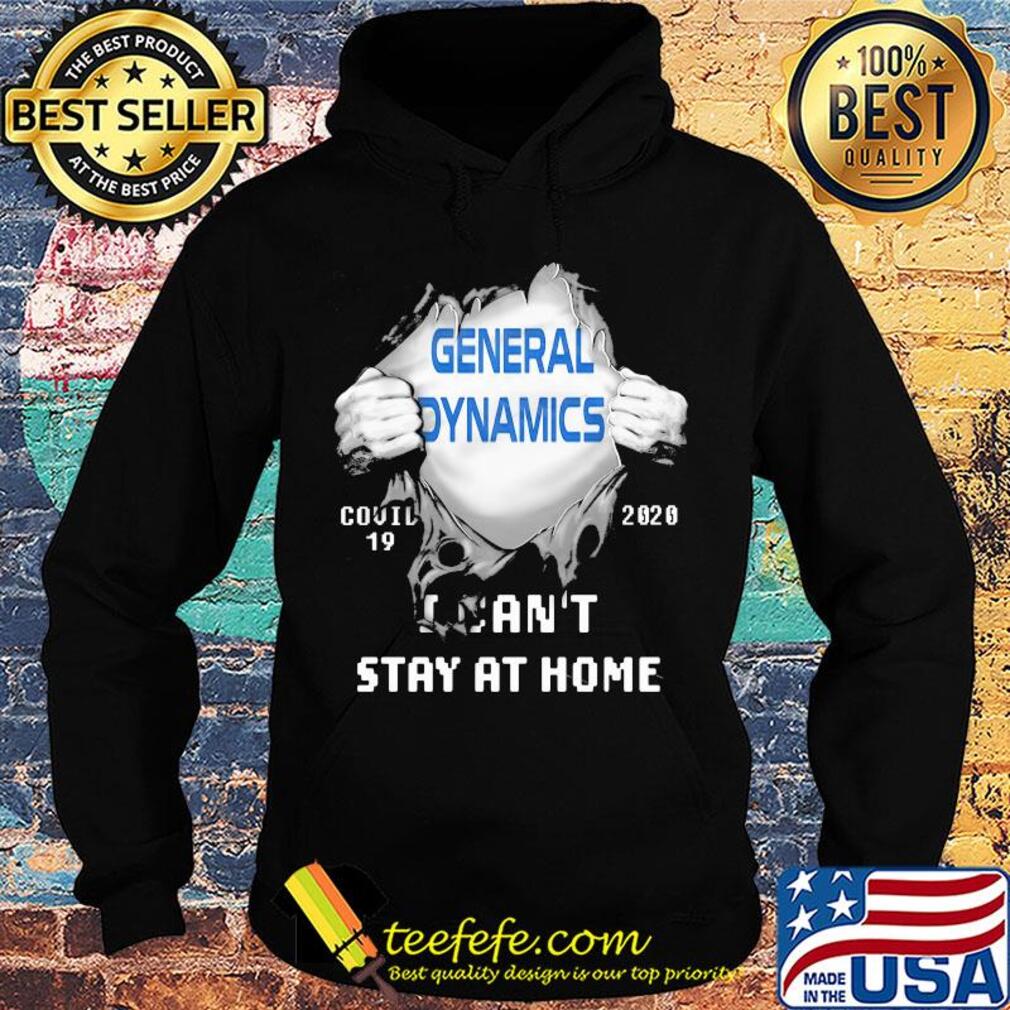 Blood Insides General Dynamics Covid-19 2020 I Can't Stay At Home s Hoodie Blood Insides General Dynamics Covid-19 2020 I Can't Stay At Home s Hoodie