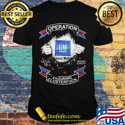 Blood insides general motors logo operation covid-19 2020 enduring clusterfuck shirt