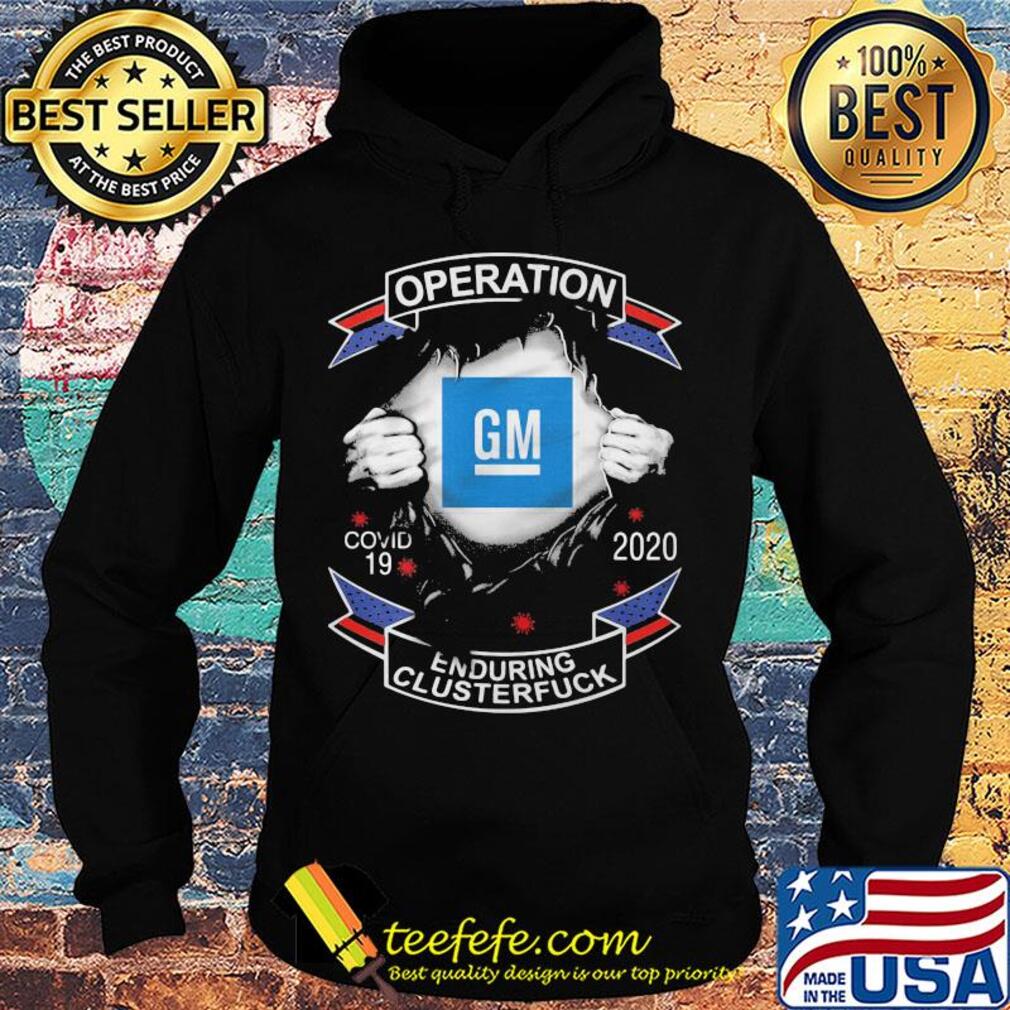 Blood insides general motors operation covid-19 2020 enduring clusterfuck s Hoodie Blood insides general motors operation covid-19 2020 enduring clusterfuck s Hoodie