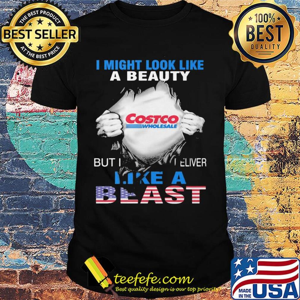 Blood insides i might look like a beauty costco wholesale but i deliver like a beast american flag independence day shirt