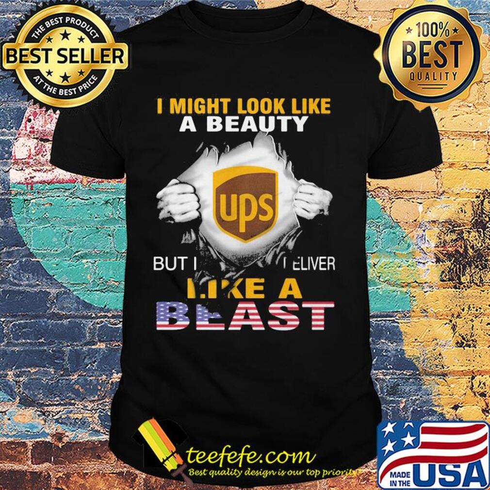 Blood insides I might look like a beauty ups but I deliver like a beast american flag independence day shirt