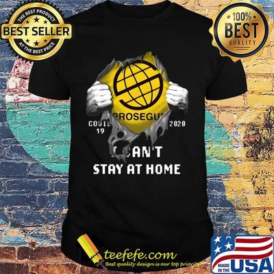 Blood insides prosegur covid-19 2020 i can't stay at home shirt
