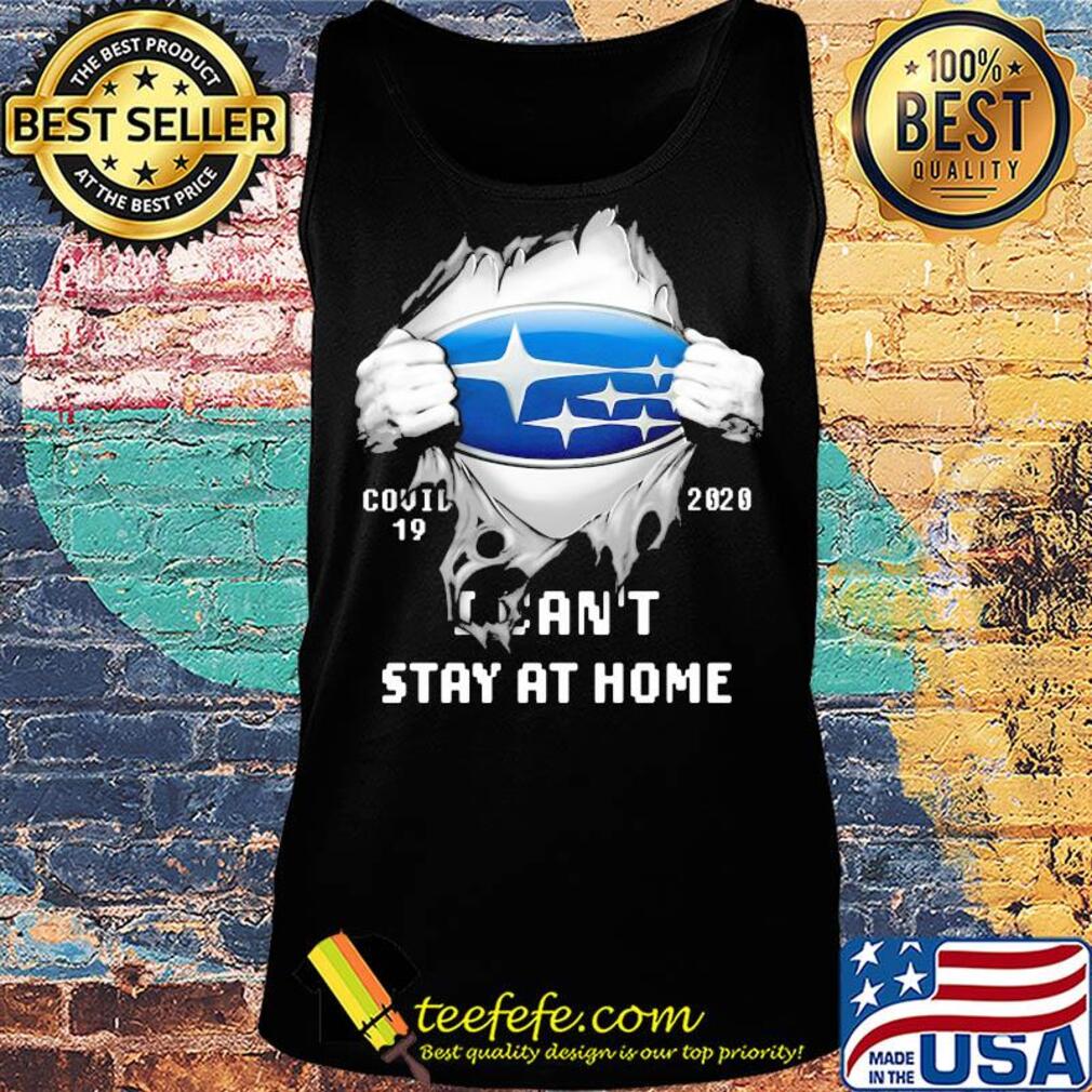 Blood insides subaru covid-19 2020 I can't stay at home s Tank top Blood insides subaru covid-19 2020 I can't stay at home s Tank top