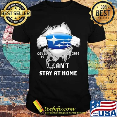 Blood insides subaru covid-19 2020 I can't stay at home shirt