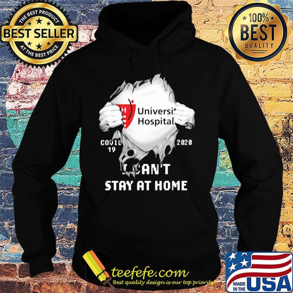 Blood insides university hospital covid-19 2020 i can't stay at home s Hoodie Blood insides university hospital covid-19 2020 i can't stay at home s Hoodie
