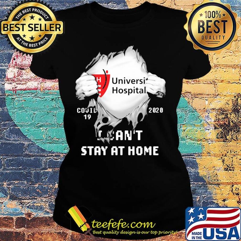 Blood insides university hospital covid-19 2020 i can't stay at home s Ladies tee Blood insides university hospital covid-19 2020 i can't stay at home s Ladies tee