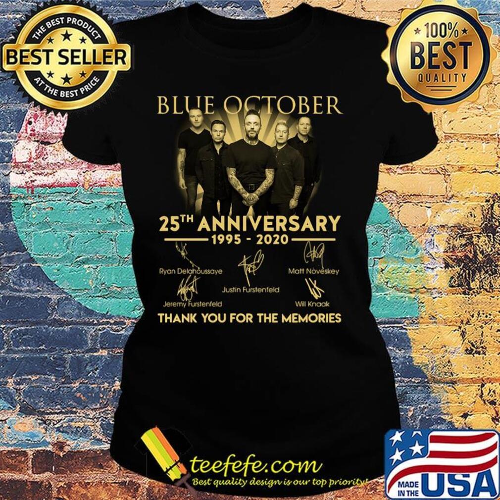 Blue october 25th anniversary 1995 2020 thank you for the memories signatures s Ladies tee Blue october 25th anniversary 1995 2020 thank you for the memories signatures s Ladies tee