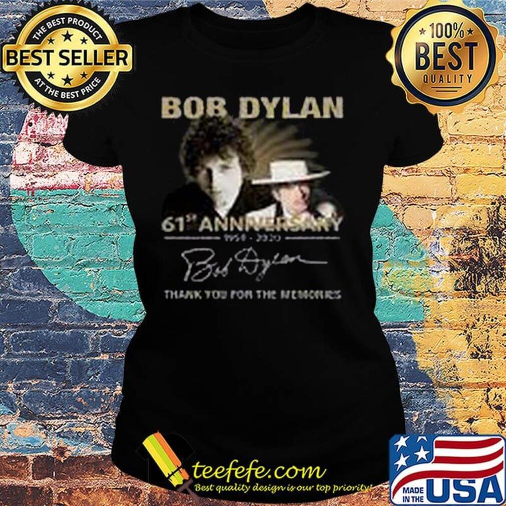 Bob dylan 61st anniversary 1959 2020 thank you for the memories light signature s Ladies tee Bob dylan 61st anniversary 1959 2020 thank you for the memories light signature s Ladies tee