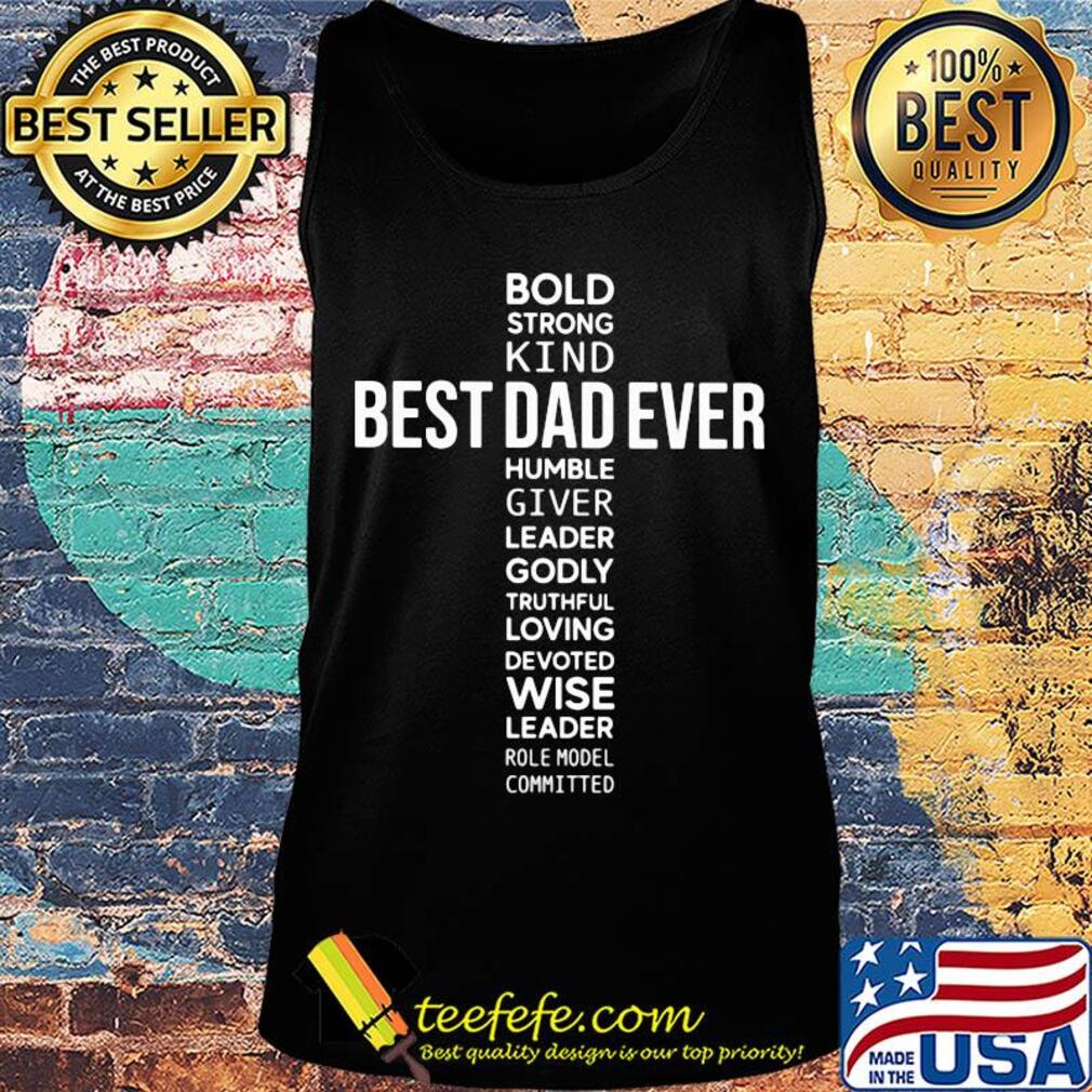 Bold strong kind best dad ever humble giver leader godly s Tank top Bold strong kind best dad ever humble giver leader godly s Tank top
