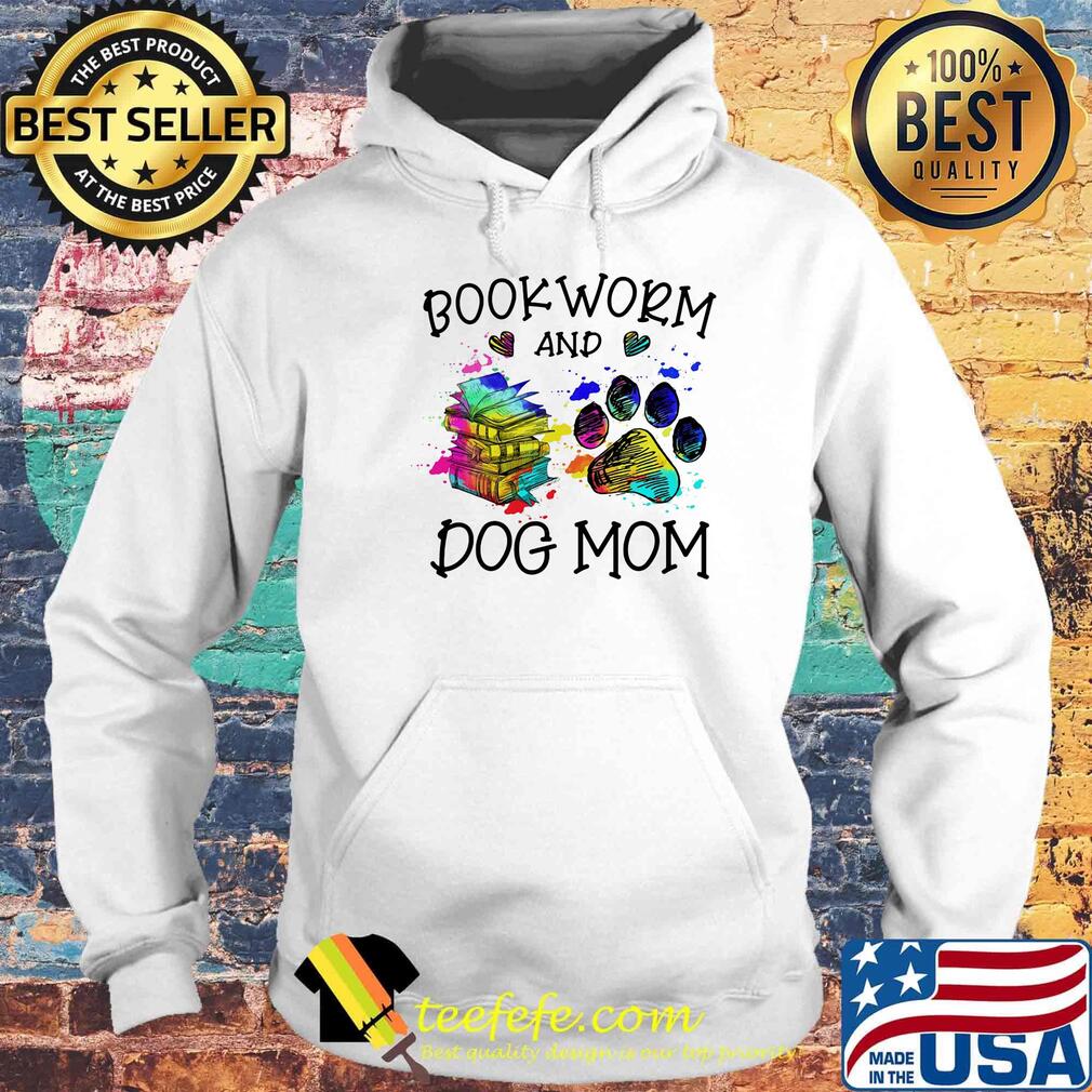 Book Worm And Dog Mom Color Shirt Hoodie Book Worm And Dog Mom Color Shirt Hoodie