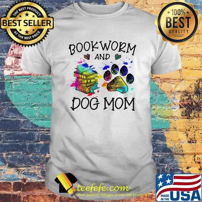 Book Worm And Dog Mom Color Shirt