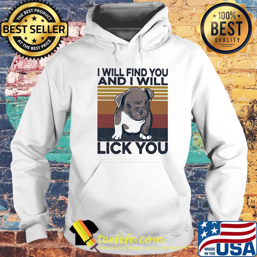 Boxer I will find you and I will lick you vintage retro s Hoodie Boxer I will find you and I will lick you vintage retro s Hoodie