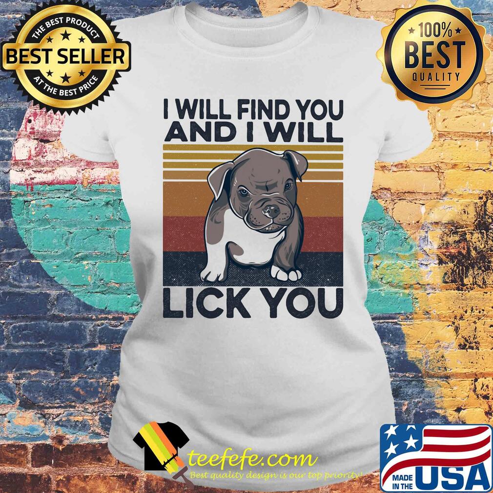 Boxer I will find you and I will lick you vintage retro s Laides tee Boxer I will find you and I will lick you vintage retro s Laides tee