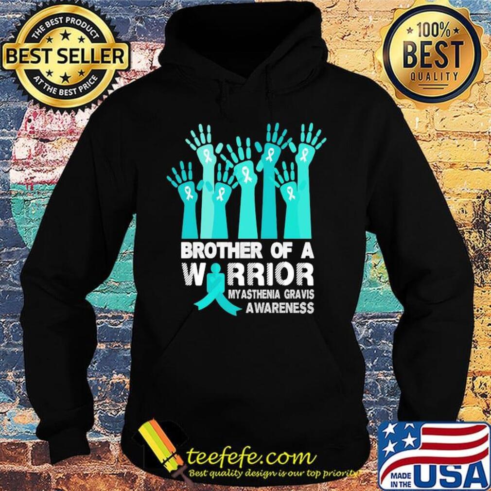 Brother of a warrior myasthenia gravis awareness s Hoodie Brother of a warrior myasthenia gravis awareness s Hoodie