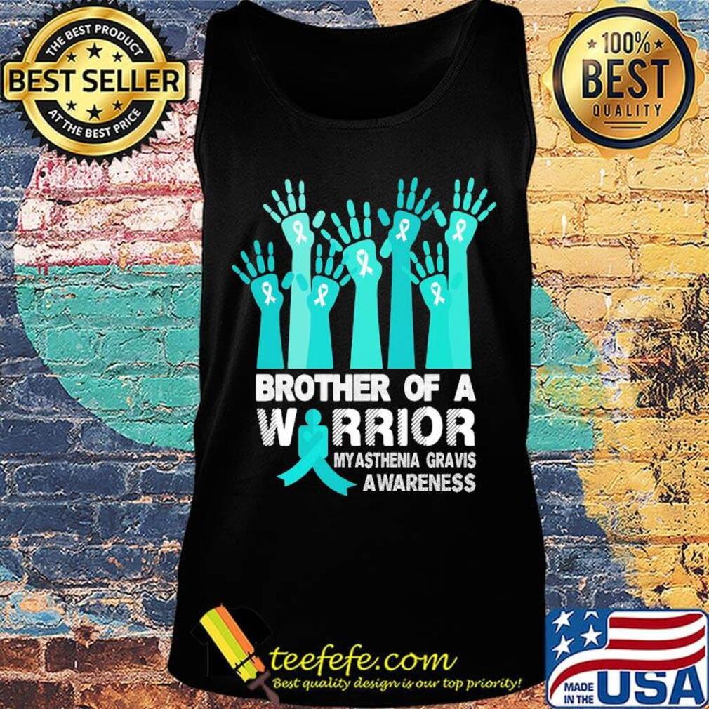 Brother of a warrior myasthenia gravis awareness s Tank top Brother of a warrior myasthenia gravis awareness s Tank top