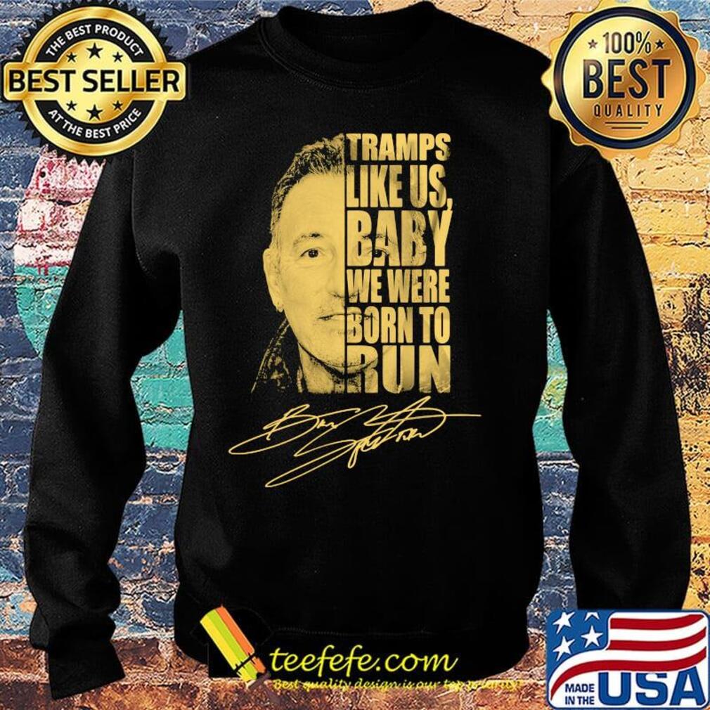 Bruce springsteen tramps like us baby we were born to run signature s Sweater Bruce springsteen tramps like us baby we were born to run signature s Sweater