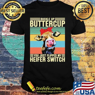 Buckle Up Buttercup You Just Flipped My Heifer Switch Cow Headband Vintage Retro Shirt