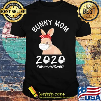 Bunny mom mask 2020 quarantined covid-19 shirt