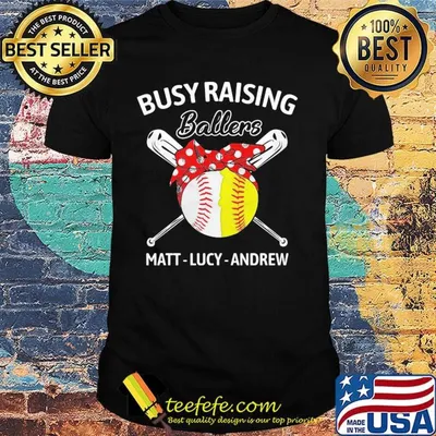 Busy raising ballers matt lucy andrew baseball and softball shirt